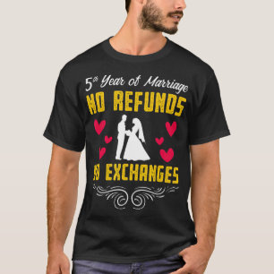 5th 5 year Wedding Anniversary Gift Refunds Wife T-Shirt