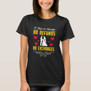5th 5 Year Wedding Anniversary  Refunds Husband Wi T-Shirt