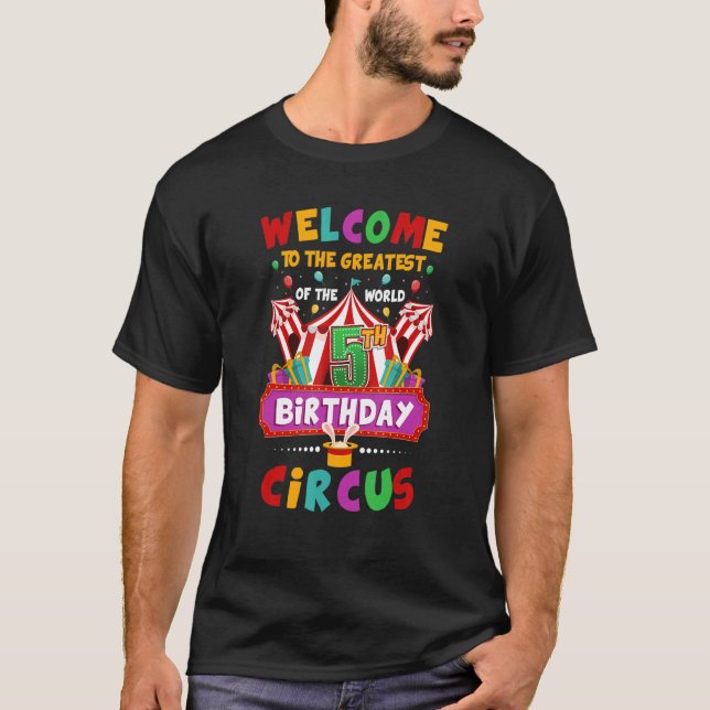 5th Birthday Circus Greatest Birthday Kids Carniva T-Shirt (Front)