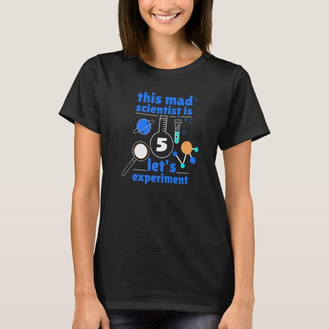 5th Birthday Five Bday Science Mad Scientist Chemi T-Shirt (Front)