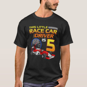5Th Birthday Race Car Driver 5 Year Racing Old Tod T-Shirt