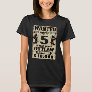 5th Birthday Wanted 5 Year Old Outlaw Bday T-Shirt