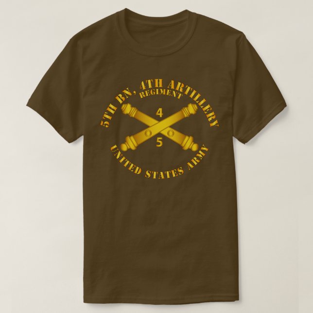 5th Bn 4th Field Artillery Regt w Arty Branch T-Shirt (Design Front)