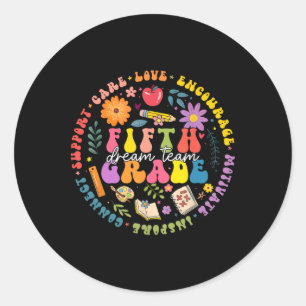5th Fifth Grade Dream Team Back To School Teacher  Classic Round Sticker
