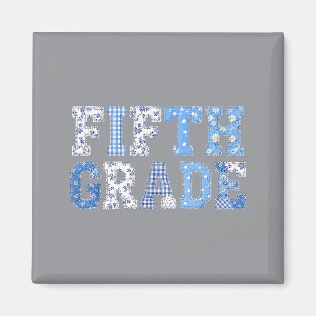 5th Fifth Grade Teacher Blue Patchwork Back To Magnet (Front)