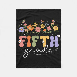 5th Fifth Grade Teacher Wildflower Ck To School Fl Fleece Blanket