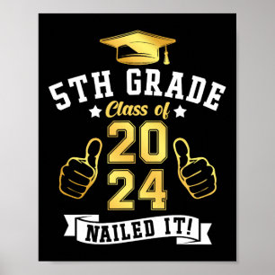 5th Grade Cl Of 2024 Nailed It Graduation  Poster