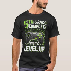 5th Grade Complete Time To Level Up Happy Last Day T-Shirt