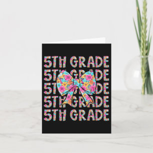 5th Grade Crew Bow Flowers First Day Of School Fif Card