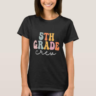 5th Grade Crew Retro Groovy Women Happy First Day  T-Shirt