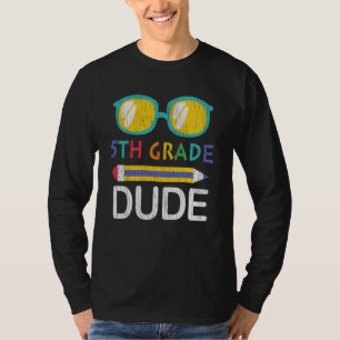 5th Grade Dude Back to School Student Kids Gift T-Shirt