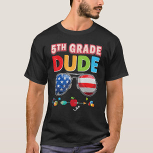 5th Grade Dude Cool Kid Student Back To School Fif T-Shirt
