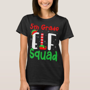 5th Grade ELF Squad Funny Christmas ELF Kids Teach T-Shirt