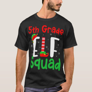 5th Grade ELF Squad Funny Christmas ELF Kids Teach T-Shirt