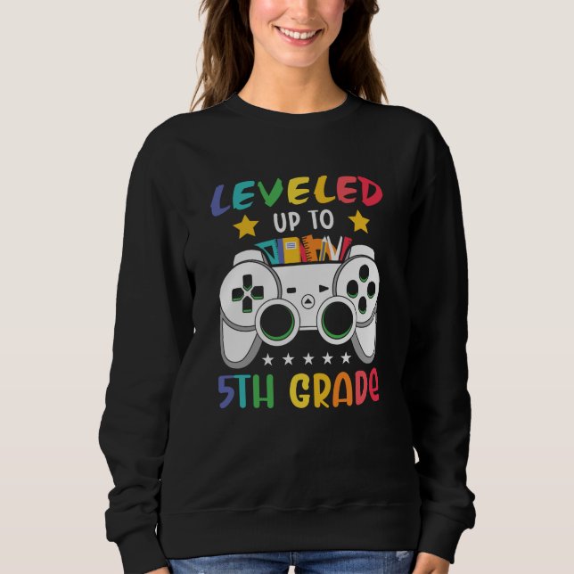 5th Grade Gamer First Day Of School Student Gift Sweatshirt (Front)