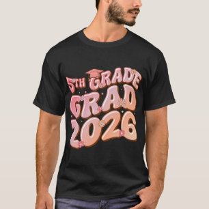 5th Grade Grad Cl 2026 Graduation Groovy Pink T-Shirt