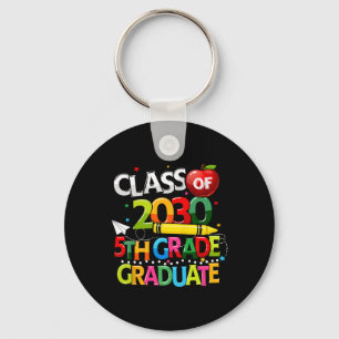 5th Grade Graduate Class Of 2030 Last Day Of Schoo Key Ring
