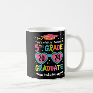 5th Grade Graduate Looks Like Cl 2024 Graduation Coffee Mug