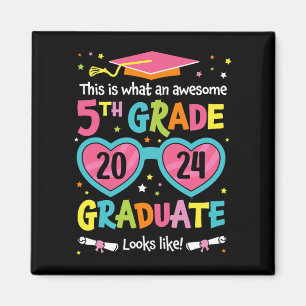 5th Grade Graduate Looks Like Cl 2024 Graduation Magnet
