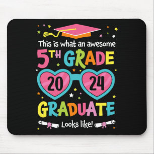 5th Grade Graduate Looks Like Cl 2024 Graduation  Mouse Pad