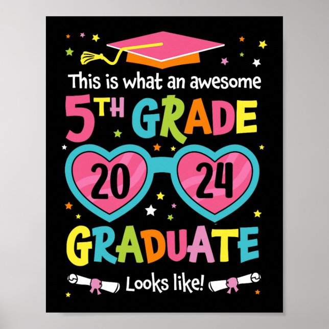 5th Grade Graduate Looks Like Cl 2024 Graduation  Poster (Front)