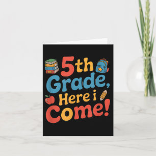 5th Grade Here I Come, Back To School Stuff T-shir Card