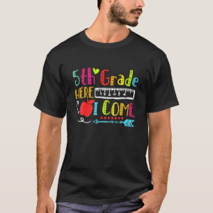 5Th Grade Here I Come T Back To School Gift T-Shirt