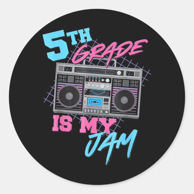 5th Grade Is My Jam Fun Teachers Students Back To  Classic Round Sticker (Front)