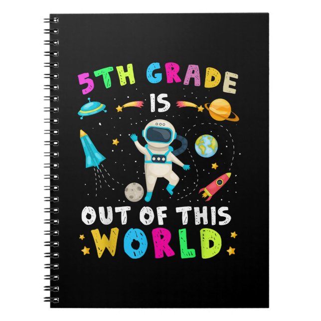 5th Grade Is Out Of This World Back to School Kids Notebook (Front)