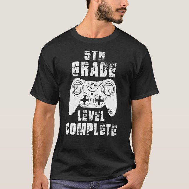 5th Grade Level Complete  First Grade Graduation T-Shirt (Front)
