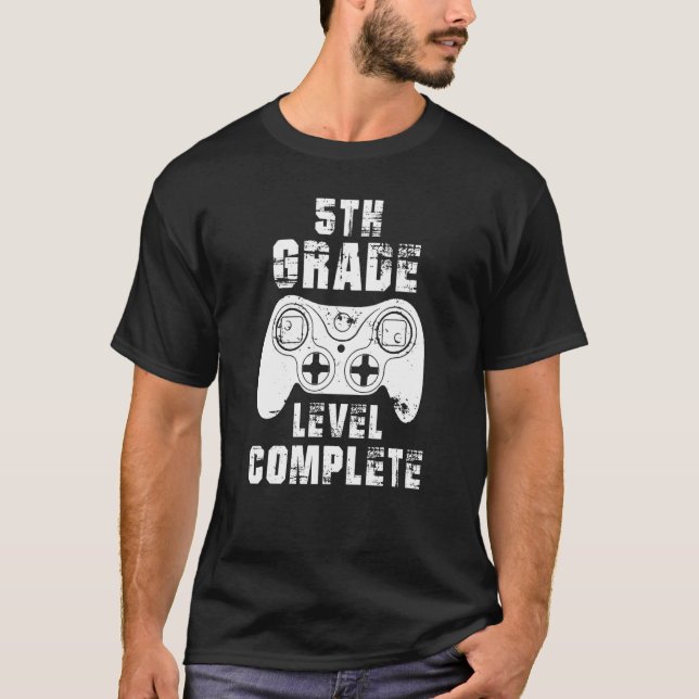 5th Grade Level Complete  First Grade Graduation T-Shirt (Front)