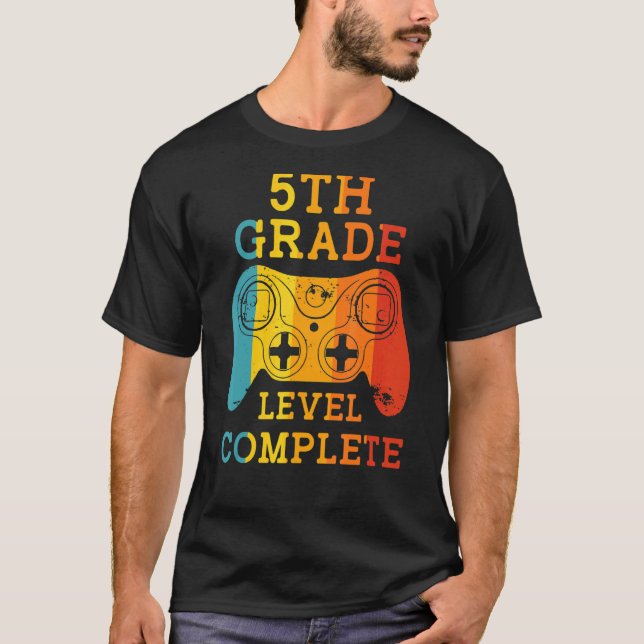 5th Grade Level Complete  First Grade Graduation T-Shirt (Front)