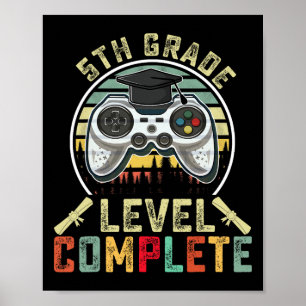 5th Grade Level Complete Gamer 5th Grade Graduatio Poster