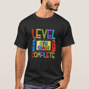 5th Grade Level Complete Last Day Of School Gradua T-Shirt