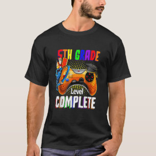 5th Grade Level Complete Last Day Of School Gradua T-Shirt