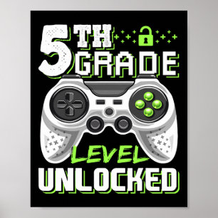 5th Grade Level Unlocked Video Game Byck To School Poster