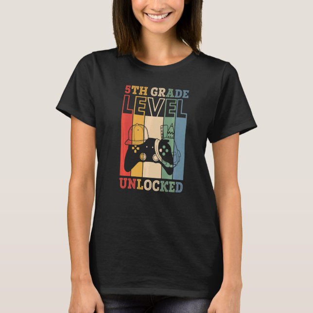 5th Grade Level Unlocked VideoGame Back to School  T-Shirt (Front)