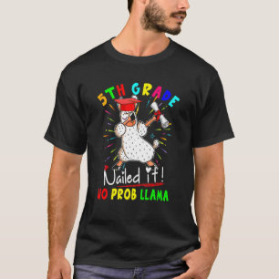5th Grade Nailed It No Prob Llama Dabbing Llama Gr T-Shirt
