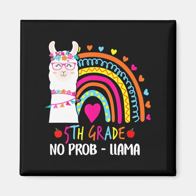 5th Grade No Prob Llama Teacher Rainbow Back To Sc Magnet (Front)