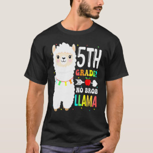 5th Grade No Prob Llama Teacher Student First Day  T-Shirt