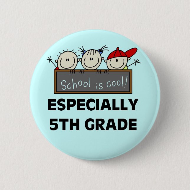 5th Grade School is Cool Tshirts and Gifts 6 Cm Round Badge (Front)