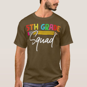 5th Grade Squad 5th Grade Back To School Teachers T-Shirt