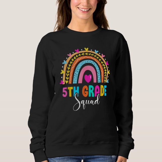 5th Grade Squad Back To School Rainbow Teachers Fi Sweatshirt (Front)