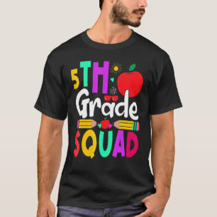5th Grade Squad Back To School Teacher Student 4 T-Shirt
