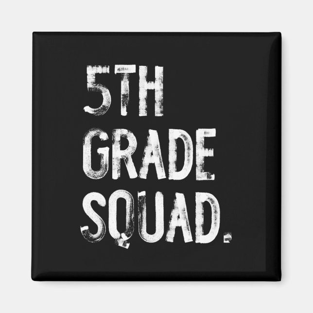 5th Grade Squad Ck To School Student Teacher  Magnet (Front)