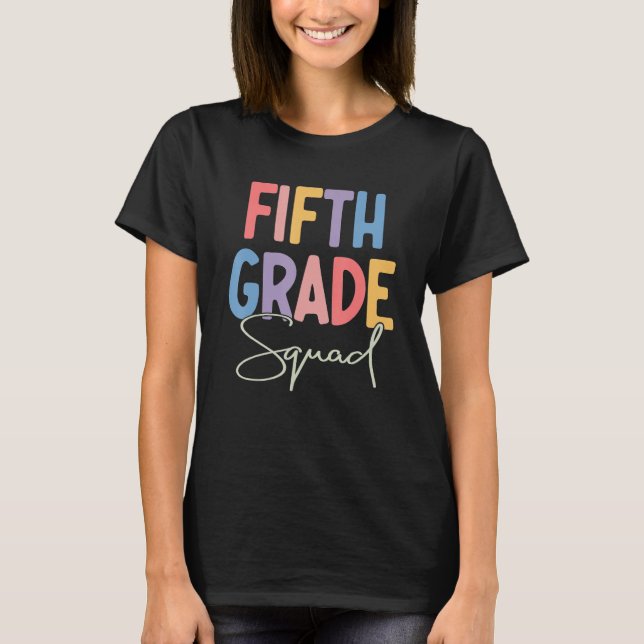 5th Grade Squad Fifth Teacher Student Team Back To T-Shirt (Front)