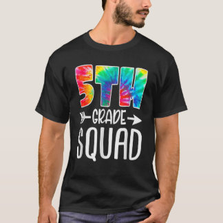 5Th Grade Squad Tie Dye Back To School Teacher Stu T-Shirt