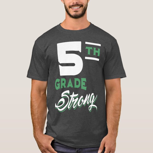 5th Grade Strong T-Shirt (Front)