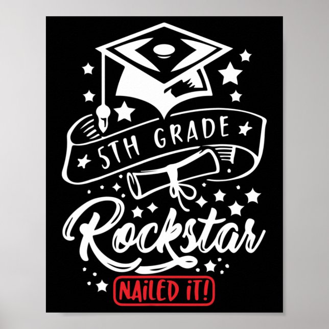 5th Grade Student Rock Star Nailed It Funny End Of Poster (Front)