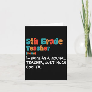 5th Grade Teach Back To School 5th Grade Teacher D Card
